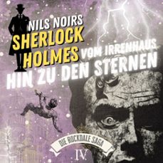 nils noirs sherlock holmes, staffel 6 - die rockdale saga - folge 4: vom irrenhaus hin zu den sternen (audiolibro)-nils noir-9783689846916
