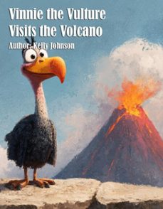 vinnie the vulture visits the volcano (ebook)-kelly johnson-kelly johnson-9783692281216