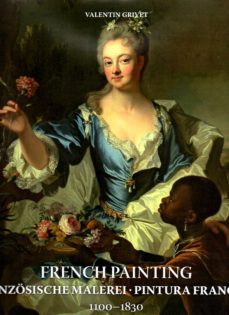 french painting 1100-1830-valentin grivet-9783741924316
