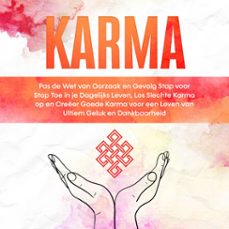 karma: pas de wet van oorzaak en gevolg stap voor stap toe in je dagelijks leven, los slechte karma op en creeer goede karma voor een leven van ultiem geluk en dankbaarheid (audiolibro)-mirella bahlsen-9783757629816