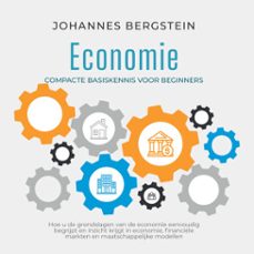 economie  compacte basiskennis voor beginners: hoe u de grondslagen van de economie eenvoudig begrijpt en inzicht krijgt in economie, financiele markten en maatschappelijke modellen (audiolibro)-johannes bergstein-9783757637316