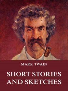 short stories and sketches (ebook)-mark twain-9783849644116