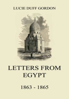 letters from egypt, 1863 - 1865 (ebook)-lucie duff gordon-9783849650216