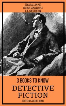 3 books to know detective fiction (ebook)-edgar allan poe-g. k. chesterton-august nemo-9783967991116