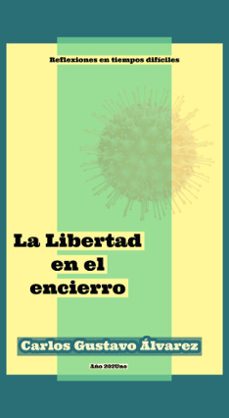 la libertad en el encierro (ebook)-carlos gustavo alvarez-9783969531716
