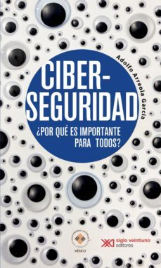 ciberseguridad (ebook)-adolfo arreola garcia-9786070310416