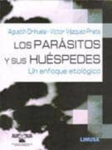 los parasitos y sus huespedes: un enfoque etologico-agustin orihuela-victor vazquez prats-9786070500916