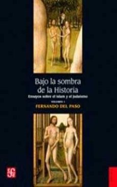 bajo la sombra de la historia (ebook)-fernando del paso-9786071677334
