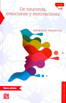 de neuronas, emociones y motivaciones-herminia pasante-9786071654816