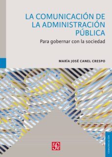 la comunicacion de la administracion publica (ebook)-maria jose canel-9786071660916