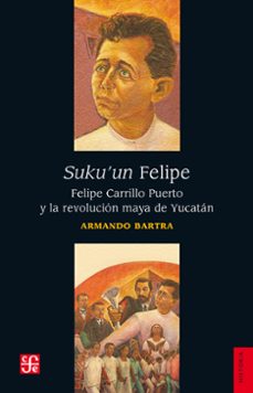 suku'un felipe (ebook)-armando bartra-9786071670816