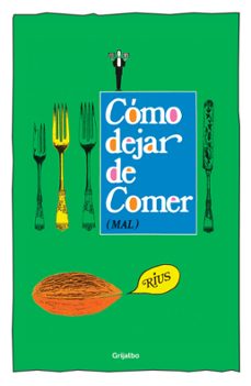 como dejar de comer (mal) (ebook)-eduardo del rio garcia-9786073124416