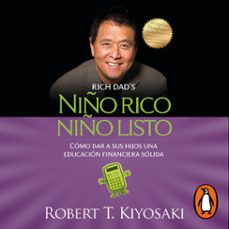 niño rico, niño listo (audiolibro)-robert t. kiyosaki-9786073188616