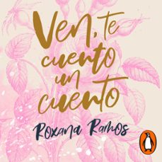 ven, te cuento un cuento (audiolibro)-roxana ramos-9786073199216