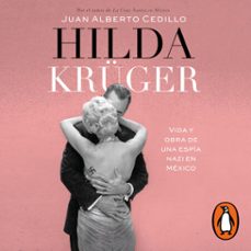 hilda kruger (audiolibro)-juan alberto cedillo-9786073817516