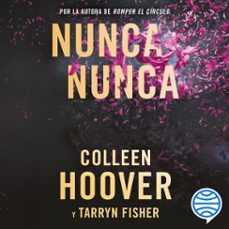 nunca nunca (español neutro) (audiolibro)-colleen hoover-tarryn fisher-9786073918916