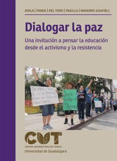dialogar la paz (ebook)-denisse ayala hernández-jorge ignacio rosas-maría de jesús patricio martínez-9786075718316