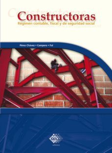 constructoras. regimen contable, fiscal y de seguridad social 2017 (ebook)-jose perez chavez-eladio campero guerrero-raymundo fol olguin-9786076291016