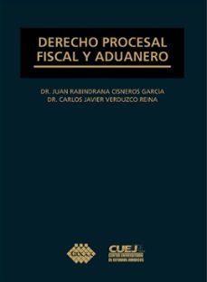 derecho procesal fiscal y aduanero 2019 (ebook)-juan rabindrana cisneros garcía-carlos javier verduzco reina-9786076294116