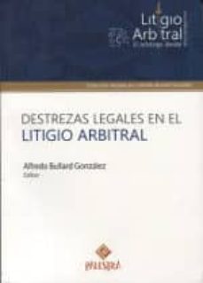 destrezas legales en el litigio arbitral-alfredo bullard gonzalez-9786123250416