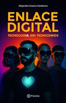 enlace digital: tecnologia sin tecnicismos (ebook)-alejandro linares camberos-9786287779716