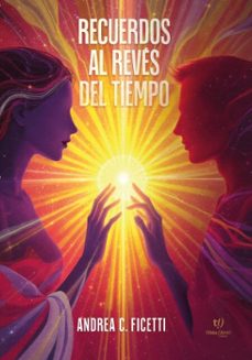 recuerdos al reves del tiempo (ebook)-andrea carolina ficetti-9786313170616
