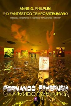 anne c. philplin e o fantastico tempo vitruviano (ebook)-fernando ffherush-9786500364316