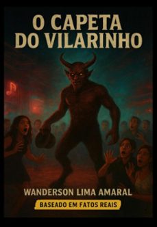 o capeta do vilarinho (ebook)-wanderson lima amaral-9786501783116