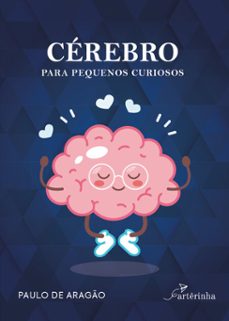 cerebro para pequenos curiosos (ebook)-paulo de aragão-9786525054216