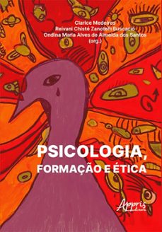 psicologia, formaço e etica (ebook)-clarice medeiros-reivani chiste zanotelli buscacio-ondina maria alves de almeida dos santos-9786525084916