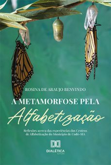 a metamorfose pela alfabetizaço (ebook)-rosina de araujo benvindo-9786525295916