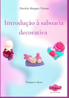 introduço a saboaria decorativa (ebook)-patrícia marques vicente-9786526603116