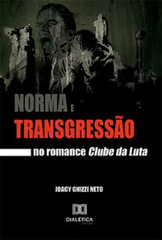 norma e transgresso no romance clube da luta (ebook)-joacy ghizzi neto-9786527000716