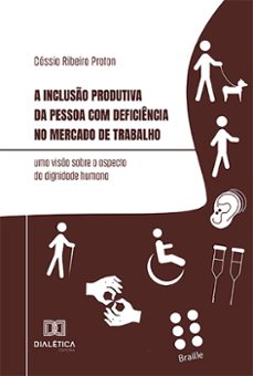a incluso produtiva da pessoa com deficiencia no mercado de trabalho (ebook)-9786527018216