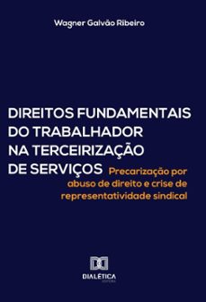 direitos fundamentais do trabalhador na terceirizaço de serviços (ebook)-wagner galvão ribeiro-9786527059516