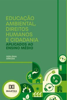 educaço ambiental, direitos humanos e cidadania aplicados ao ensino medio (ebook)-gerlânia arruda-9786527070016