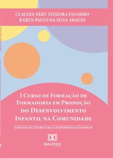 i curso de formaço de formadores em promoço do desenvolvimento infantil na comunidade (ebook)-claudia nery teixeira palombo-ráren paulo da silva araújo-9786527080916