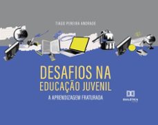 desafios na educaço juvenil (ebook)-tiago pereira andrade-9786527081616