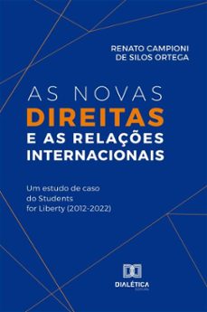 as novas direitas e as relaçes internacionais (ebook)-renato campioni ortega-9786527084716