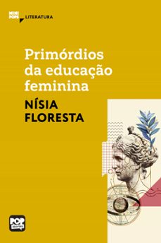 primordios da educaço feminina: textos selecionados de "opusculo humanitario" (ebook)-nísia floresta-9786554115216