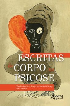 escritas do corpo na psicose (ebook)-claudia escorcio gurgel do amaral pitanga-doris rinaldi-9786555235616