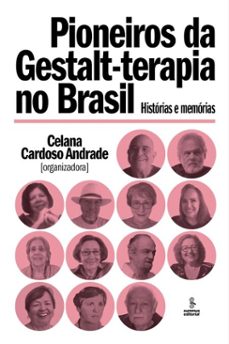 pioneiros da gestalt-terapia no brasil (ebook)-celana cardoso andrade-9786555491616