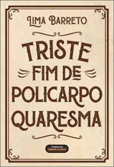triste fim de policarpo quaresma (ebook)-lima barreto-9786555682816