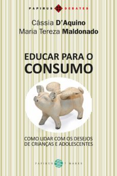 educar para o consumo (ebook)-maria tereza maldonado-cassia d'aquino-9786555920116