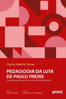 pedagia da luta de paulo freire (ebook)-carlos alberto torres-9786556128016