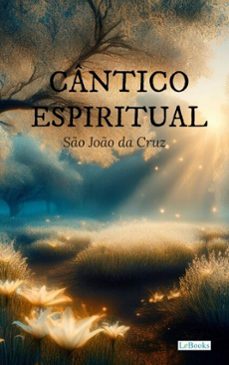 cantico espiritual (ebook)-são joão da cruz-9786558947516