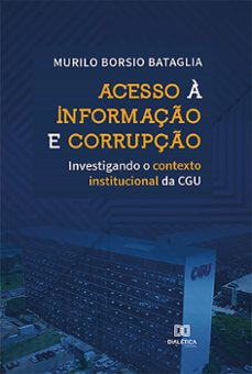 acesso a informaço e corrupço (ebook)-murilo borsio bataglia-9786559567416