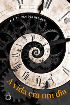 a vida em um dia (ebook)-a. f. th. van der heijden-9786581462116