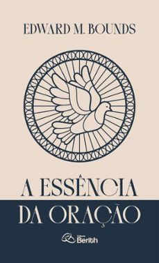 a essência da oração (ebook)-edward m. bounds-9786583007216