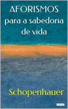 aforismos para a sabedoria de vida (ebook)-arthur schopenhauer-9786586079616